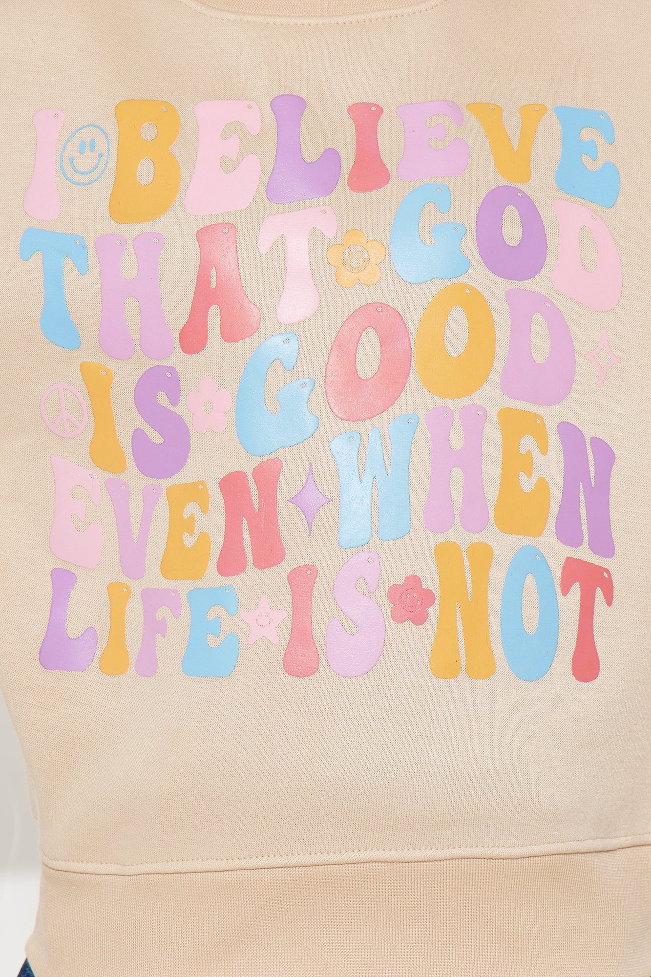 Mini I Believe That God Is Good Crew Neck Sweatshirt - Sand