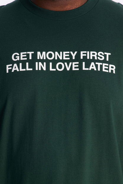 Get Money First Love Later Short Sleeve Tee - Green
